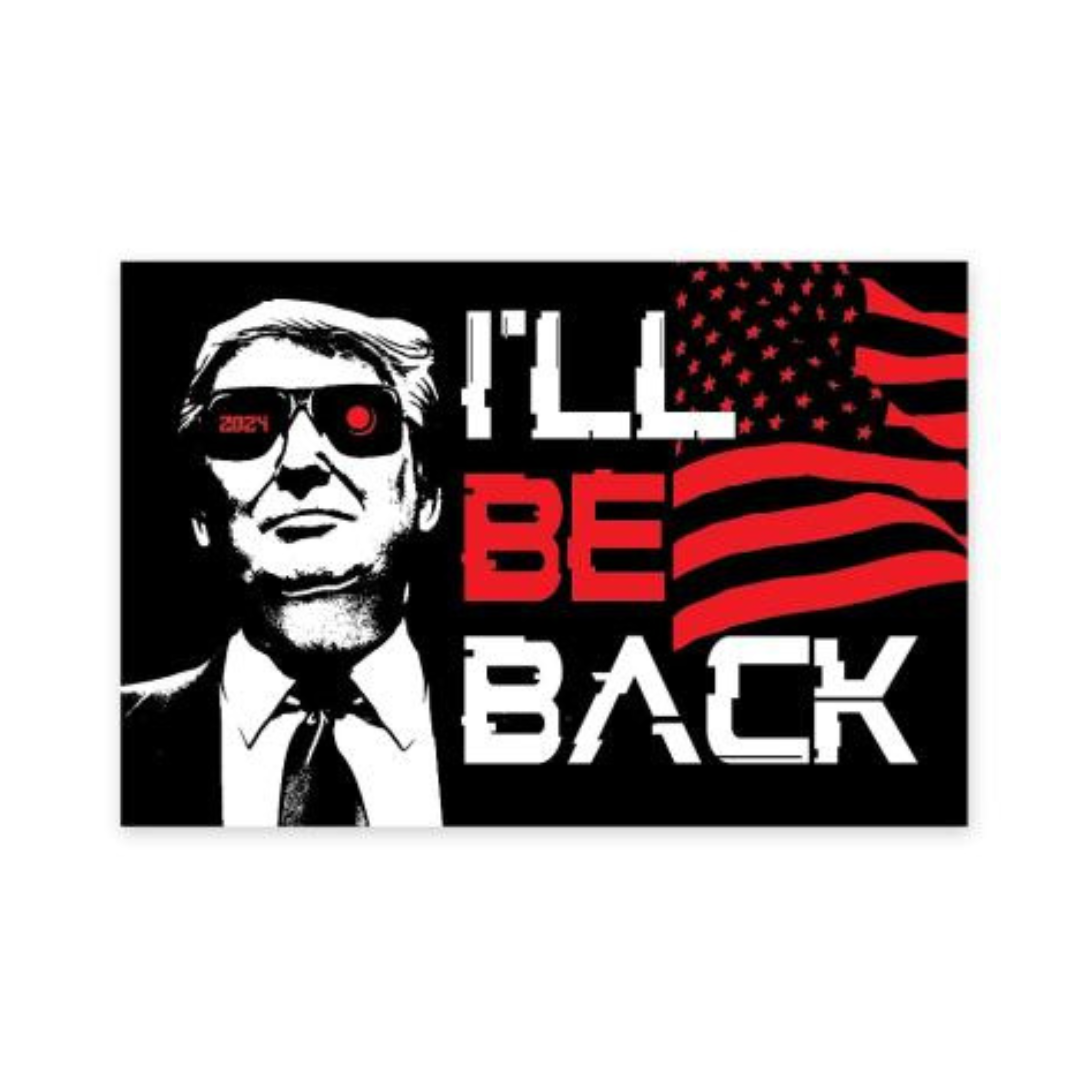 Trump "I'LL BE BACK" Terminator Magnet